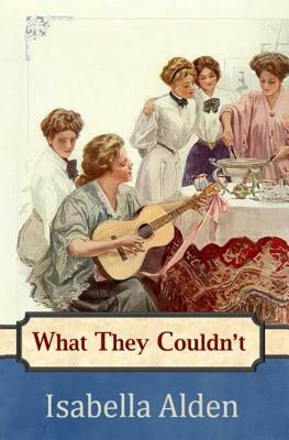 What They Couldn't by Isabella Alden