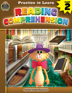 Practice to Learn: Reading Comprehension (Gr. 2) by Karen McRae