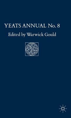 Yeats Annual No. 8 by Warwick Gould