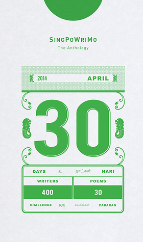 SingPoWriMo 2014 by Jerrold Yam, Judith Huang, Ann Ang, Pooja Nansi, Joshua Ip