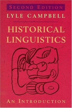 Historical Linguistics: An Introduction by Lyle Campbell