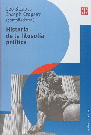 Historia de La Filosofía Política by Joseph Cropsey, Leo Strauss