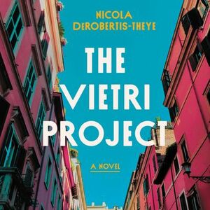 The Vietri Project by Nicola DeRobertis-Theye