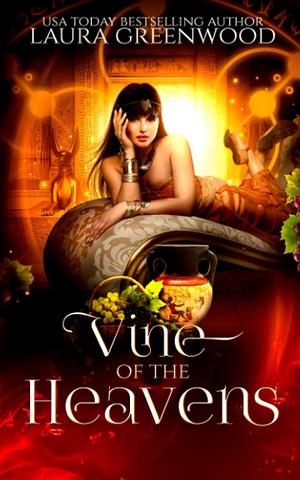 Vine of the Heavens by Laura Greenwood