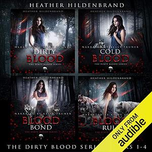 Dirty Blood Series: Books 1 - 3 by Heather Hildenbrand, Heather Hildenbrand