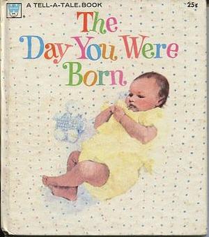 The Day You Were Born by Evelyn Swetnam