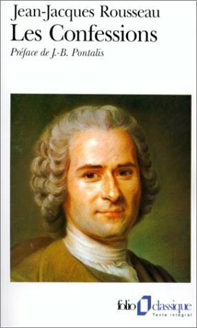 Les Confessions by Jean-Jacques Rousseau, Bernard Gagnebin