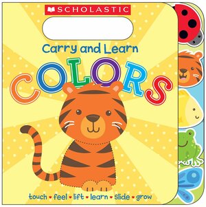 Carry and Learn Colors by Sarah G. Ward, Scholastic, Inc