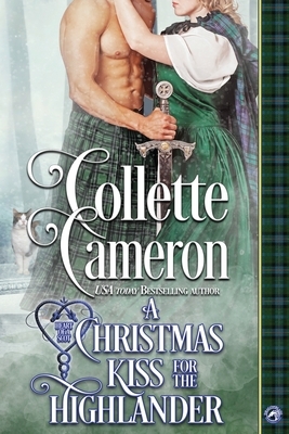 A Christmas Kiss for a Highlander: An Historical Romance Novella by Collette Cameron
