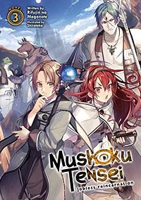 Mushoku Tensei: Jobless Reincarnation, Vol. 3 by Rifujin na Magonote