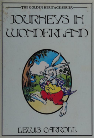 Journeys in Wonderland by Lewis Carroll