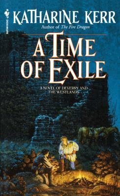 A Time of Exile by Katharine Kerr