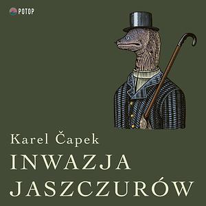 Inwazja Jaszczurów by Karel Čapek