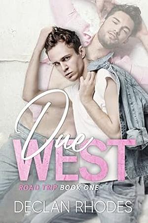 Due West by Declan Rhodes