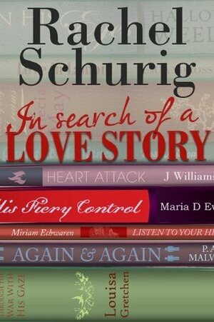In Search of a Love Story by Rachel Schurig