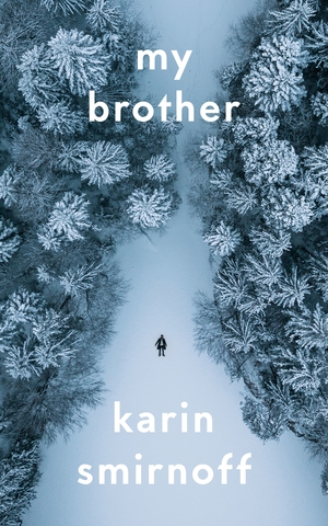 My Brother by Karin Smirnoff