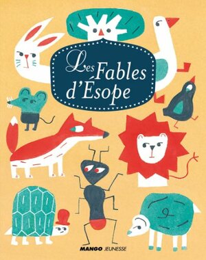 Les fables d'Ésope by Élisa Géhin