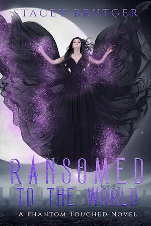Ransomed to the World by Stacey Brutger