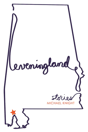 Eveningland: Stories by Michael Knight