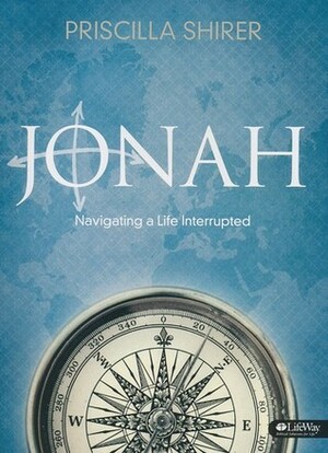 Jonah: Navigating a Life Interrupted by Priscilla Shirer