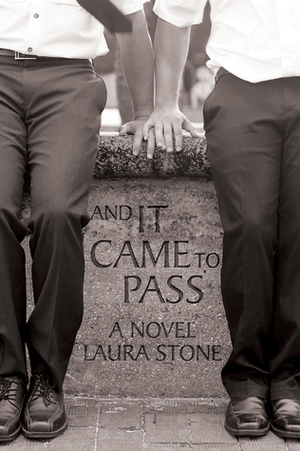 And It Came to Pass by Laura Stone