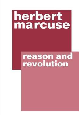 Reason and Revolution by Herbert Marcuse