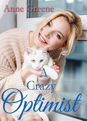 A Crazy Optimist by Anne Greene