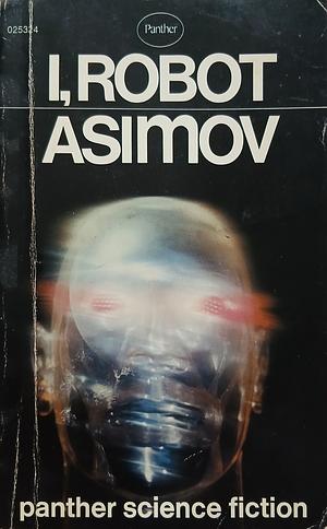 I, Robot by Isaac Asimov