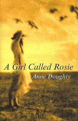 A Girl Called Rosie by Anne Doughty