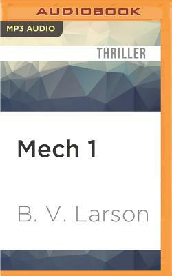 Mech 1: The Parent by B.V. Larson