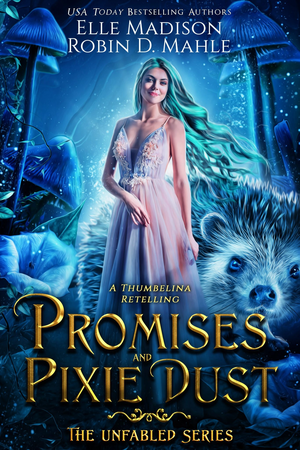 Promises and Pixie Dust by Robin D. Mahle, Elle Madison