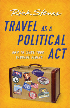  Travel as a Political Act by Rick Steves
