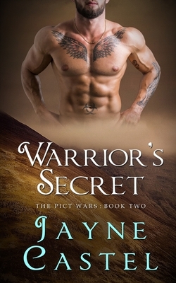 Warrior's Secret: A Dark Ages Scottish Romance by Jayne Castel