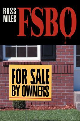 For Sale by Owners: Fsbo by Russ Miles