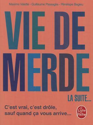 Vie de Merde 2 by Guillaume Passaglia, Maxime Valette, Pénélope Bagieu