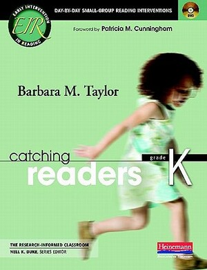 Catching Readers, Grade K: Day-By-Day Small-Group Reading Interventions [With DVD] by Barbara M. Taylor