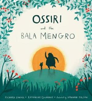 Ossiri and the Bala Mengro by Katharine Quarmby, Richard O'Neill, Hannah Tolson