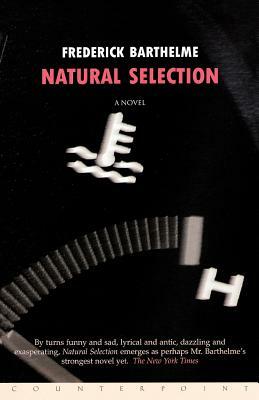 Natural Selection by Frederick Barthelme