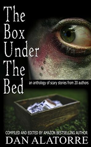 The Box Under The Bed by Lucy Brazier, Joanne R. Larner, Juliet Nubel, Heather Hackett, Barbara Anne Helberg, Jenifer Ruff, Dan Alatorre, Allison Maruska, T.A. Henry, Ann Marie Andrus, J.A. Allen