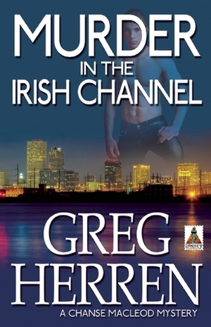 Murder in the Irish Channel by Greg Herren