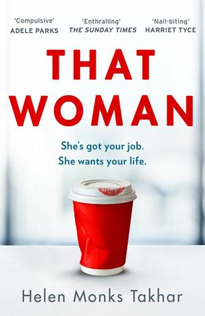 That Woman by Helen Monks Takhar