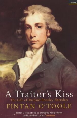 A Traitor's Kiss by Fintan O'Toole