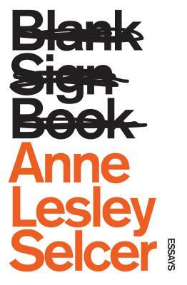 Blank Sign Book by Anne Lesley Selcer