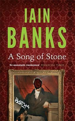 Song Of Stone by Iain Banks