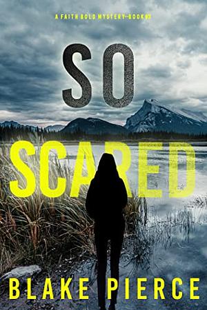 So Scared by Blake Pierce