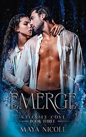 Emerge by Maya Nicole