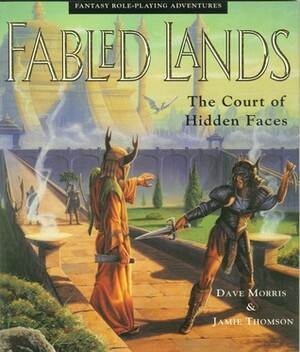 The Court of Hidden Faces by Jamie Thomson, Dave Morris