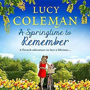 A Springtime to Remember by Lucy Paterson, Lucy Coleman