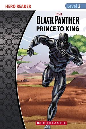 Black Panther: Prince to King by Alexandra West