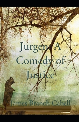 Jurgen: A Comedy of Justice Illustrated by James Branch Cabell